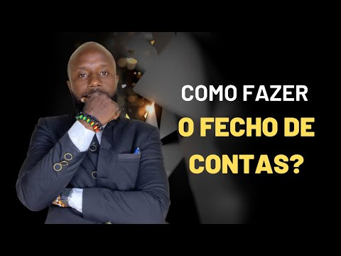 FECHO DE CONTAS (RELATÓRIO E CONTAS)/ PASSO A PASSO