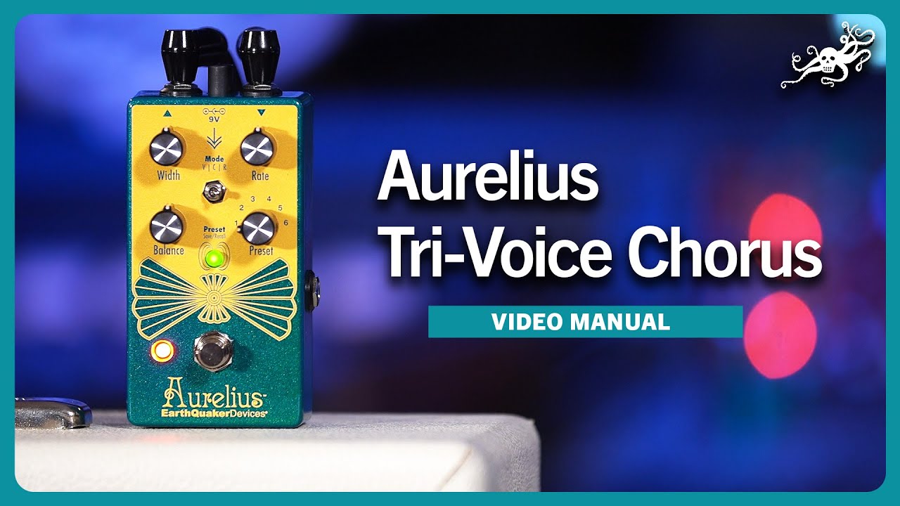 Aurelius Tri-Voice Chorus Video Manual | EarthQuaker Devices - YouTube