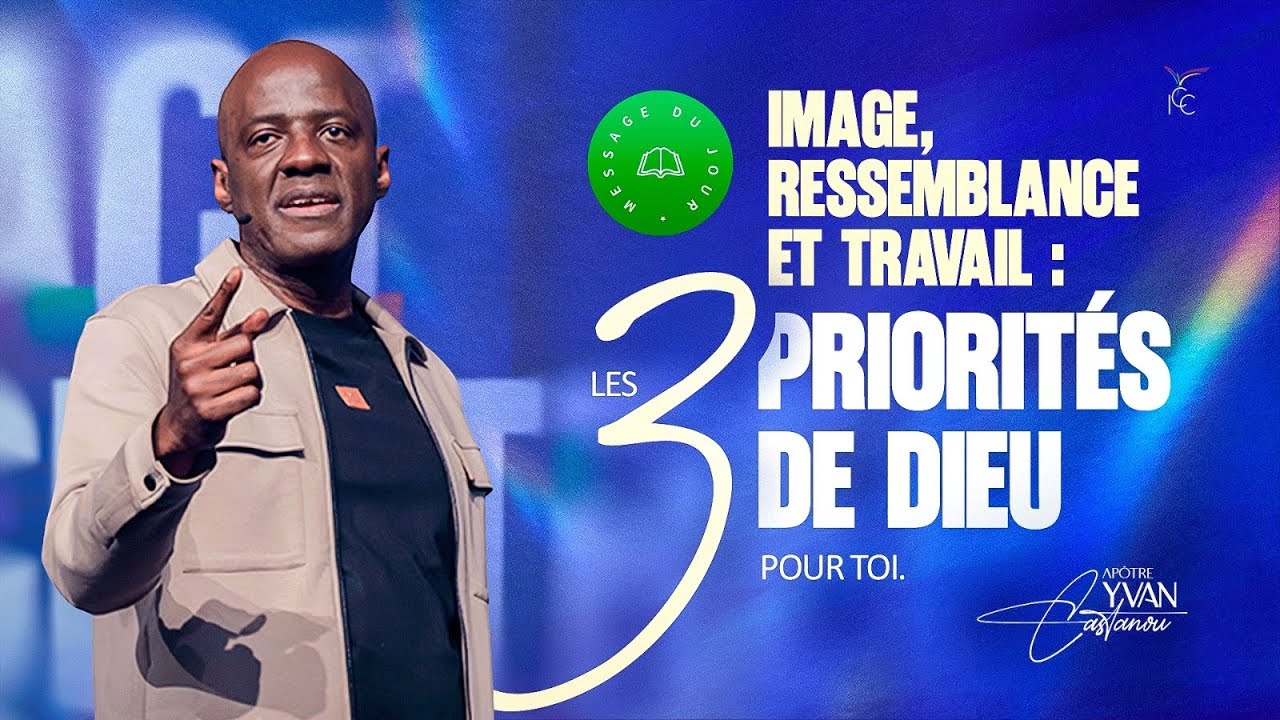 Image, Ressemblance et Travail : les 3 priorités de Dieu pour toi ...