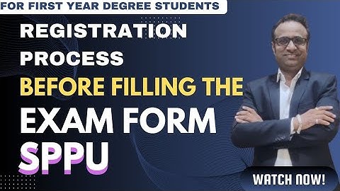 Registration Process Before Filling Exam Form, SPPU, For First Year Degree Students