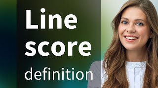 Line Score What Is Line Score Meaning
