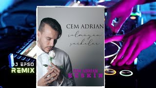 Cem Adrian - Keskin (EFSO MUSIC BASS REMİX) Resimi