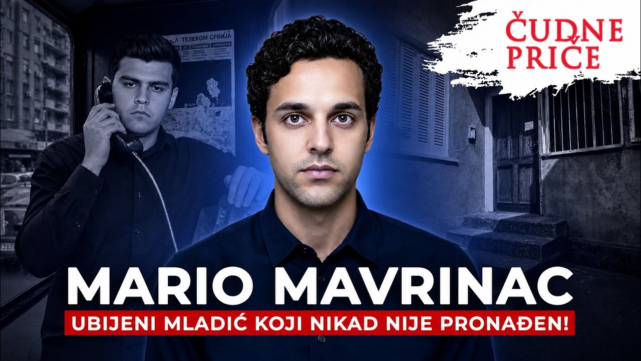 ČUDNE PRIČE 421 - MARIO MAVRINAC - ubijeni mladić koji nikad nije pronađen‼️