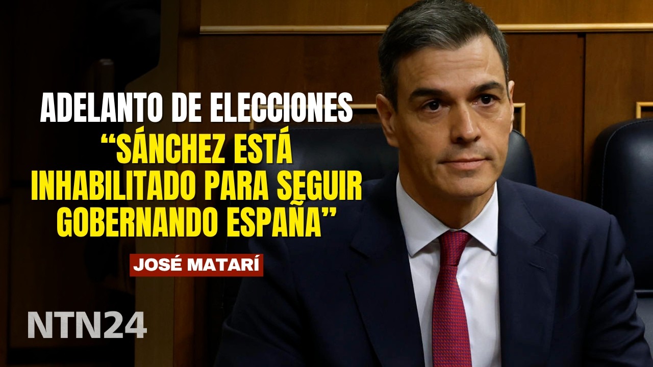 “Sánchez está inhabilitado para seguir gobernando España”: José Matarí sobre elecciones anticipadas