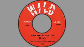 Gizzelle - Baby Please Don't Go (Rhythm & Blues)