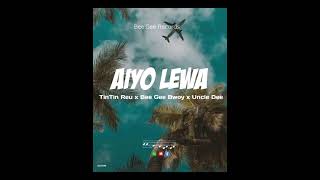 Ayio Lewa 2025Tintin Reu X Beegee Bwoy X Uncle Deebeegee Record