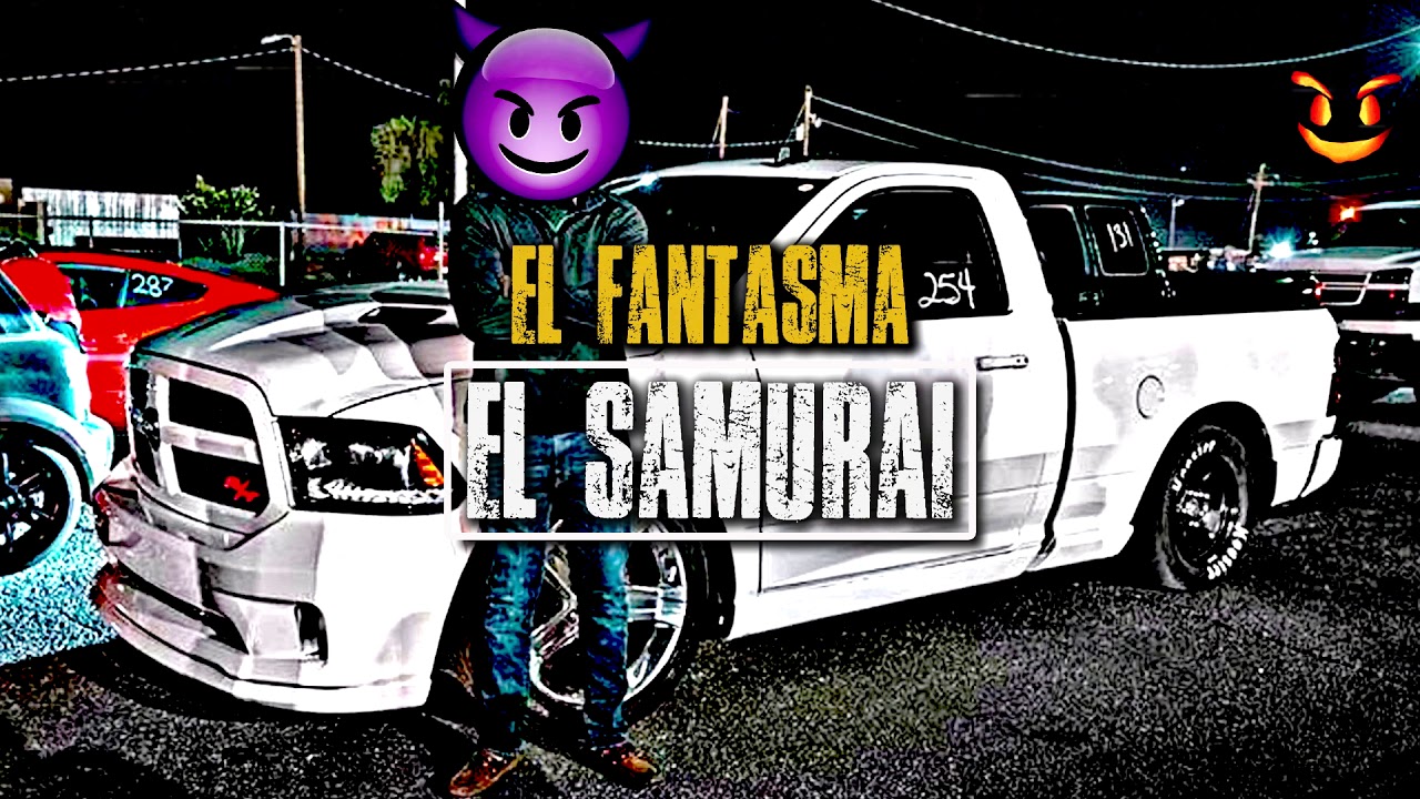 El Fantasma El Samurai Corridos Vip 2018 Youtube