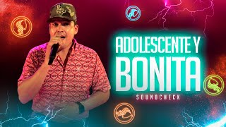 Adolescente Y Bonita - Soundcheck
