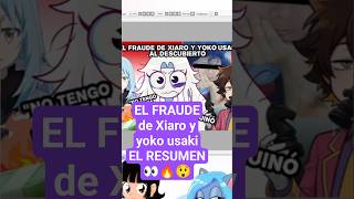 EL FRAUDE de Xiaro y yoko usaki EL RESUMEN👀🔥😲 #Pajarodelalmaa #fzst #XiaroFuna