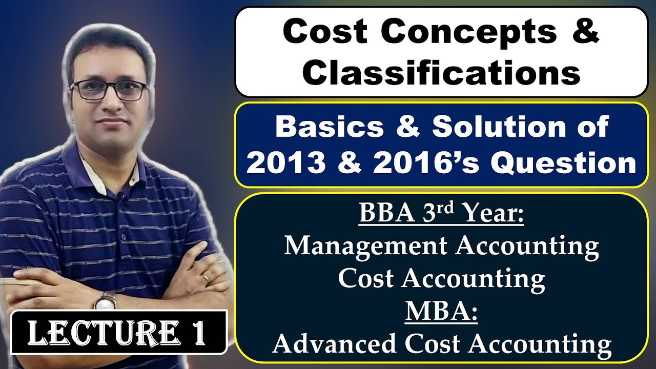 Cost concepts in Bangla | Cost concepts and classifications | BBA | MBA ||