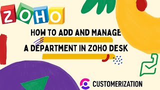 How to Add and Manage a Department in Zoho Desk 2022