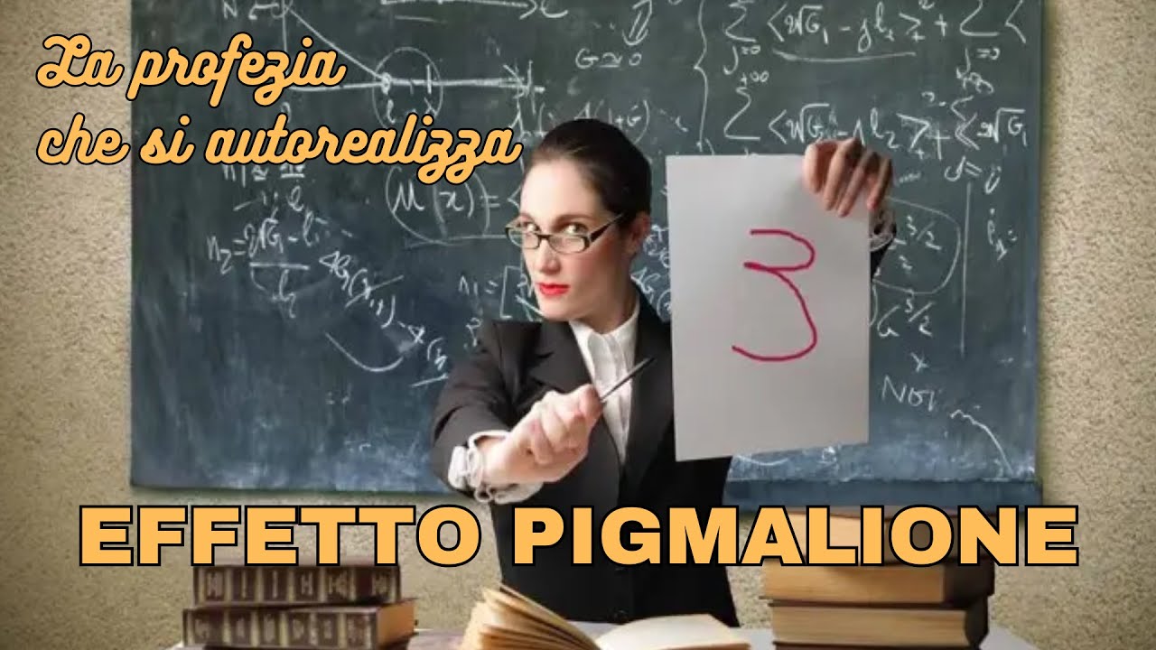 EFFETTO PIGMALIONE: LE PROFEZIE CHE SI AUTOAVVERANO