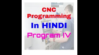 CNC Programming in Hindi for Vertical Milling Machine (Program 4)