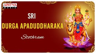 Sri Durga Apaduddharaka Stotram | Namasthe Sharanye Shive Sanukampe | Powerful Mantra ||