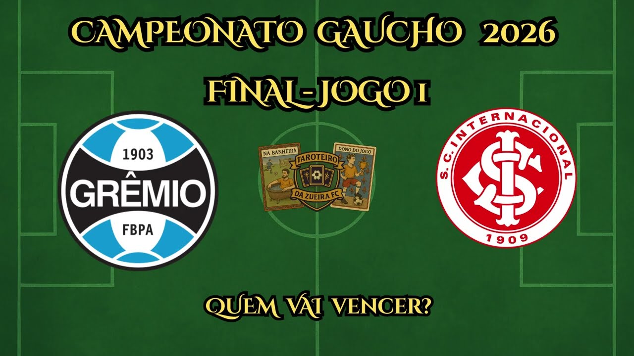 GRÊMIO X INTERNACIONAL! JOGO 1 - FINAL CAMPEONATO GAUCHO! O QUE AS CARTAS IRÃO REVELAR?