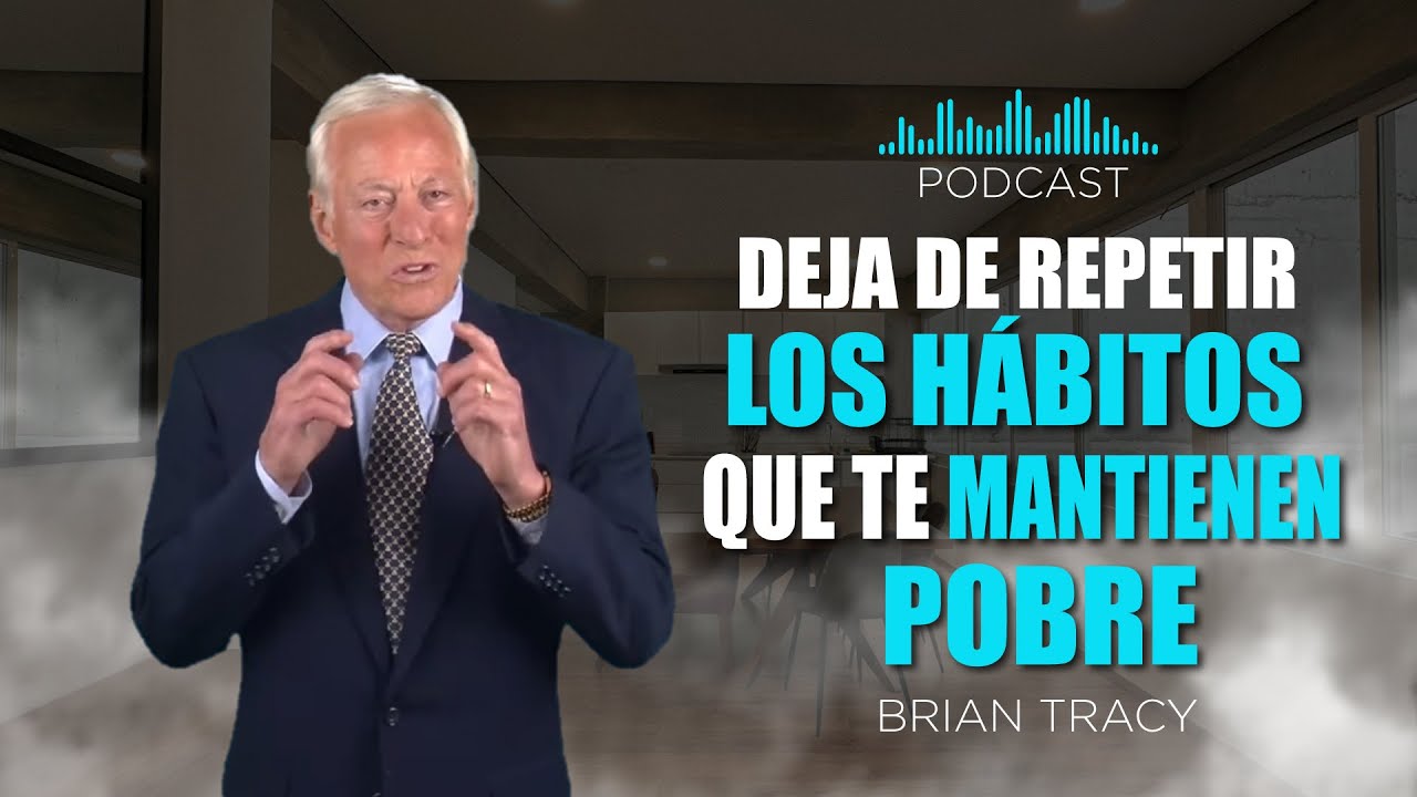 7 hábitos que MULTIPLICAN TU DINERO // Brian Tracy