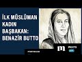 İlk Müslüman kadın başbakan: Benazir Butto