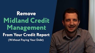 Midland Credit Management: How To Remove Them From Your Credit Report (WITHOUT Paying Your Debt)