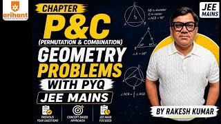 Permutation and Combination Geometry Problems | Complete Concept + JEE PYQs | Rakesh Kumar