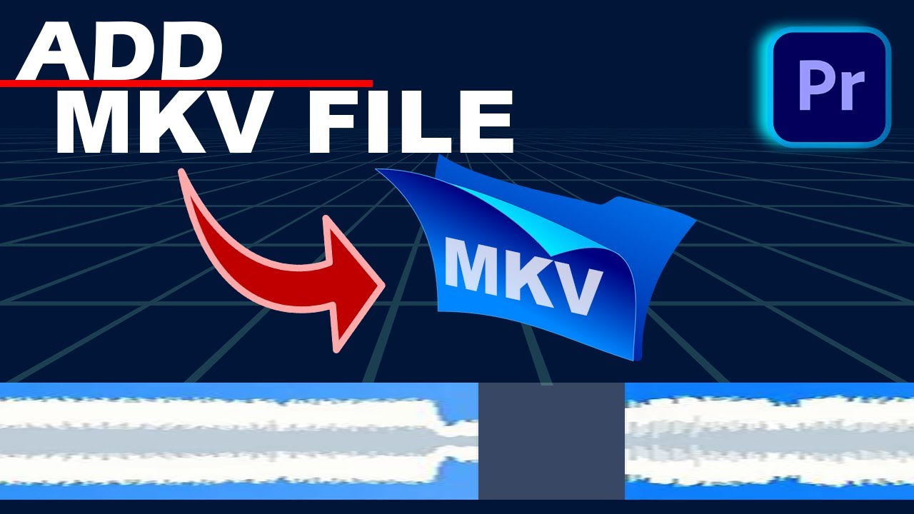 How to Import MKV File in Premiere Pro - YouTube