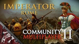 Imperator Rome Community Multiplayer Session 1 Ep1 Pyrrhic Pride!