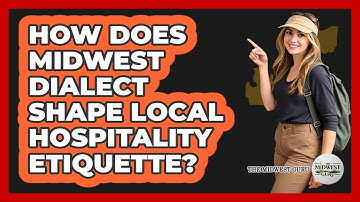 How Does Midwest Dialect Shape Local Hospitality Etiquette? - The Midwest Guru