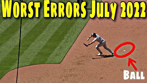 MLB | Worst Errors July 2022