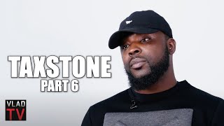 Taxstone: Rappers Don't Want to Look Like Punks Using Police Security (Part 6)