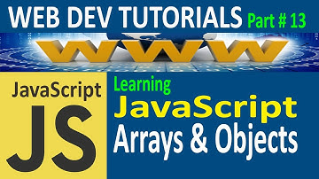 JavaScript Array, Javascript objects in Urdu / Hindi, javascript for beginners, WebDevTutorial# 13