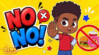 NO NO! 🙅   Learn What’s Right and Wrong? | Educational Songs for Kids  – Ben’s World