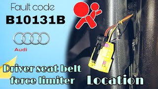 AUDI B10131B location, Driver seat belt force limiter location.