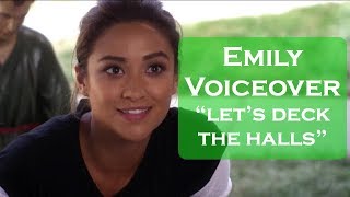 pll voiceover | emily "let's deck the halls"