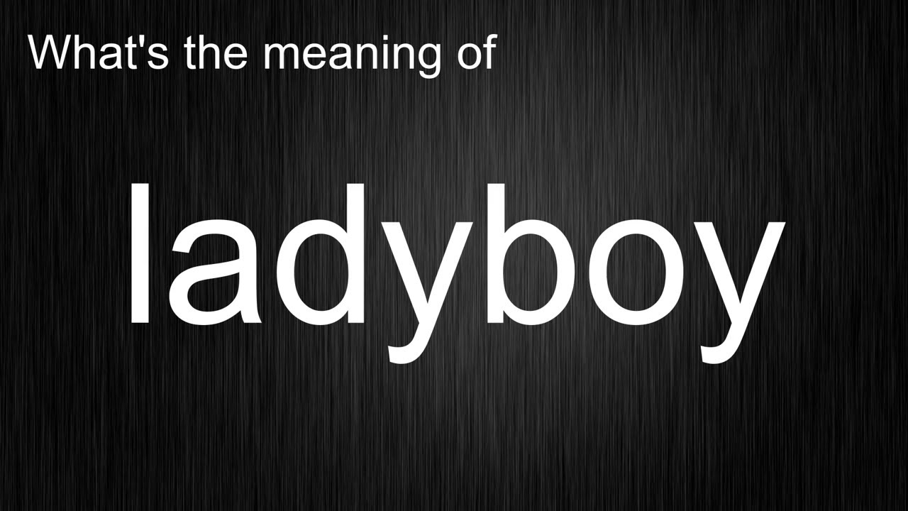 Stop Struggling Quick Guide To Pronouncing ladyboy And Meaning YouTube stop-struggling-quick-guide-to-pronouncing-ladyboy-and-meaning-youtube