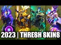 All thresh skins spotlight 2023  league of legends