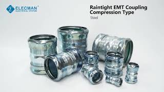 ELECMAN® Steel Raintight EMT Coupling Compression Type