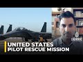 US mission to rescue missing pilot faces ‘threat of further enemy fire’