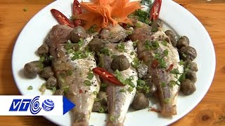 Cá phèn kho nấm: Món ngon giảm cân ‘siêu tốc’| VTC