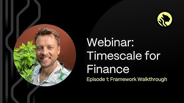 How to Analyze Financial Data With TimescaleDB | Episode #1: Framework Walkthrough