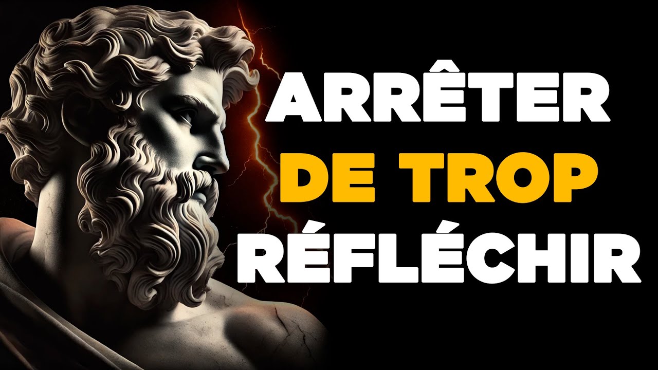 16 STRATÉGIES Simples Pour DÉTOXIFIER VOTRE ESPRIT Et Arrêter De TROP PENSER | STOÏCISME