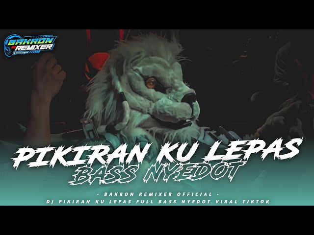 DJ PIKIRAN KU LEPAS ( LEPAS ) FULL BASS HOREE - STYLE KARNAVAL class=