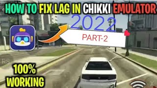 how to fix lag on chikii PART-2