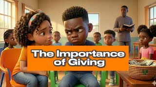 The Importance of Giving: Why God Loves a Cheerful Giver | Animated Bible Story for Children