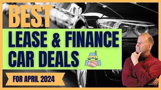 The BEST Vehicle Lease Deals - April 2024 by FindTheBestCarPrice 2,906 views 1 month ago 4 minutes, 48 seconds