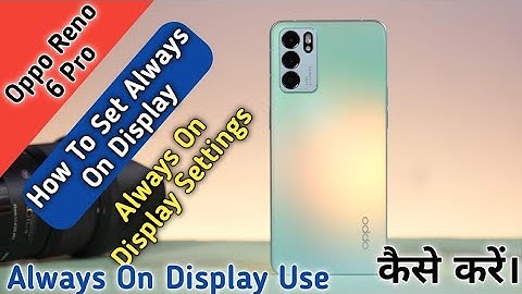 How To Set Always in Display in Oppo Reno 6 Pro,How To Setting always on Display in Oppo Reno 6 Pro,