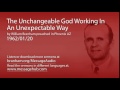 The Unchangeable God Working In An Unexpectable Way (William Branham 62/01/20)