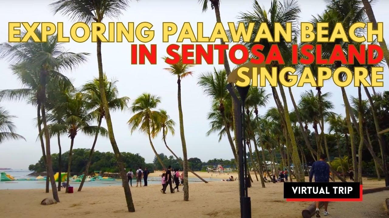 Why Palawan Beach in Sentosa Island is a Must-Visit in Singapore!