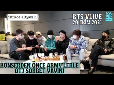 BTS VLIVE 2021 - ''KONSER'' TÜRKÇE 💜 / BTS 2021 20 EKİM 2021 / KONSER'DEN ÖNCE CANLI YAYIN #vlivetr