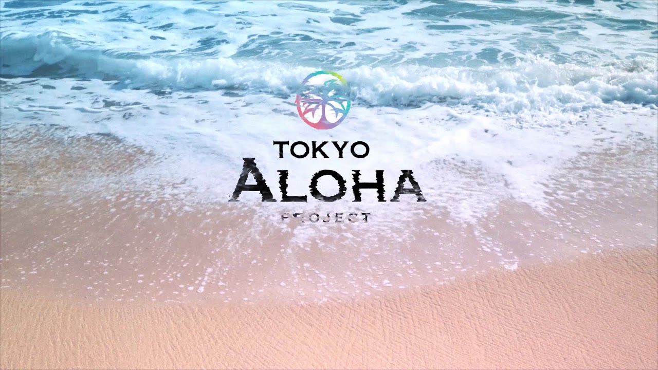 TOKYO ALOHA PROJECT waiting movie