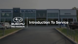 Mid Hudson Subaru - Introduction to Service