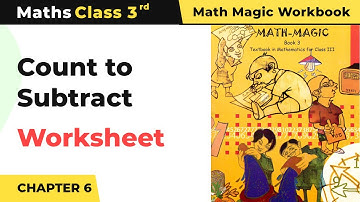 Count to Subtract - Fun With Give and Take Worksheet | Class 3 Maths Chapter 6 | 2024-25
